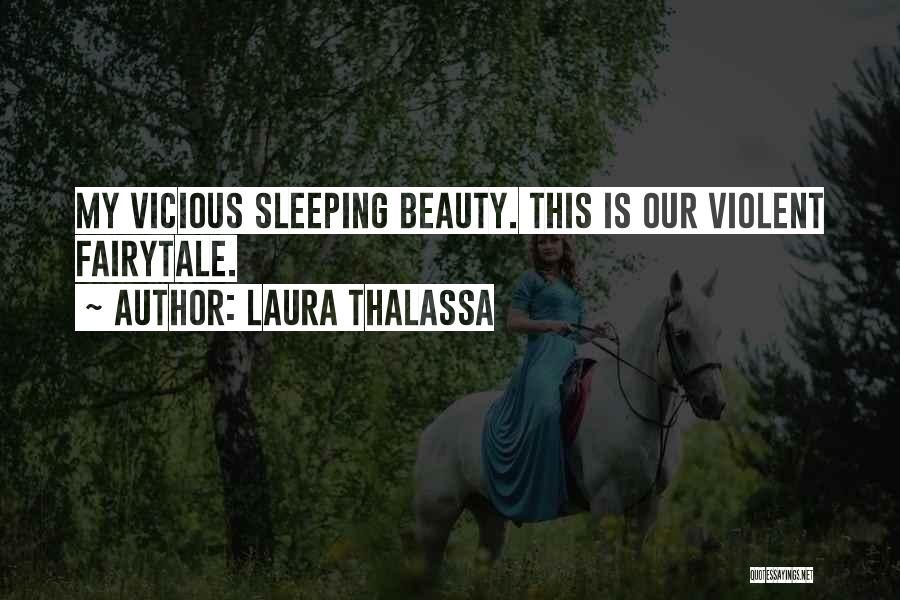 Sleeping Beauty Quotes By Laura Thalassa