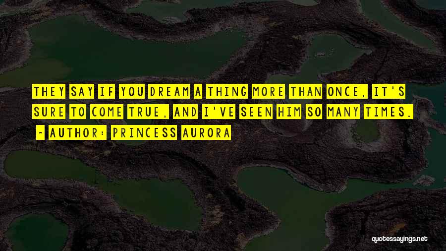 Sleeping Beauty Quotes By Princess Aurora