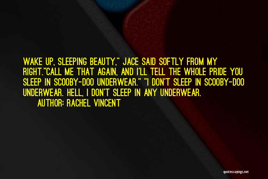 Sleeping Beauty Quotes By Rachel Vincent