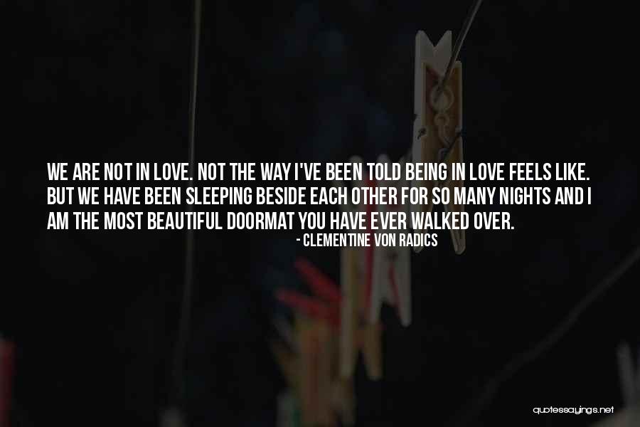 Sleeping Beside Someone You Love Quotes By Clementine Von Radics Sleeping Beside Someone You Love Quotes By Clementine Von Radics