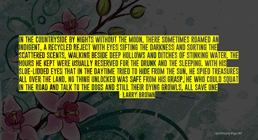 Sleeping Beside You Quotes By Larry Brown Sleeping Beside You Quotes By Larry Brown