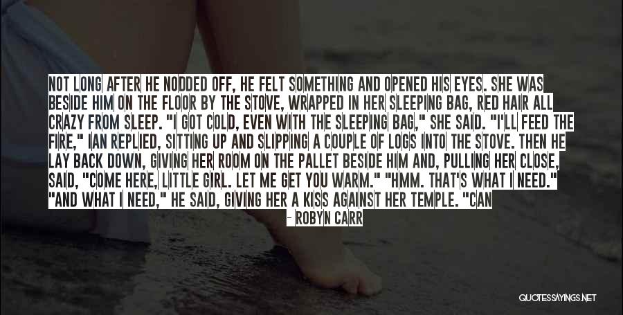 Sleeping Beside You Quotes By Robyn Carr Sleeping Beside You Quotes By Robyn Carr