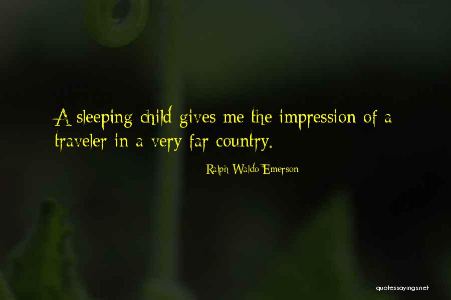 Sleeping Child Quotes By Ralph Waldo Emerson Sleeping Child Quotes By Ralph Waldo Emerson