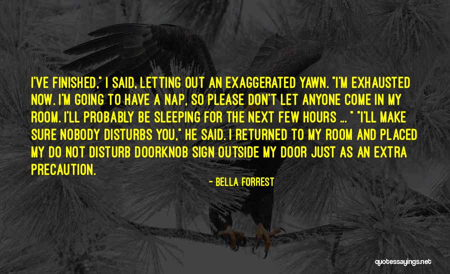 Sleeping Do Not Disturb Quotes By Bella Forrest