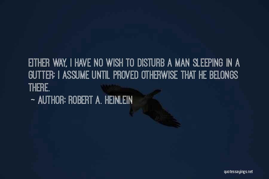 Sleeping Do Not Disturb Quotes By Robert A. Heinlein