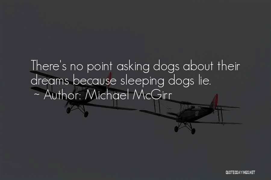 Sleeping Dogs Best Quotes By Michael McGirr