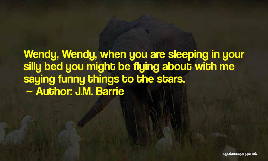 Sleeping Funny Quotes By J.M. Barrie
