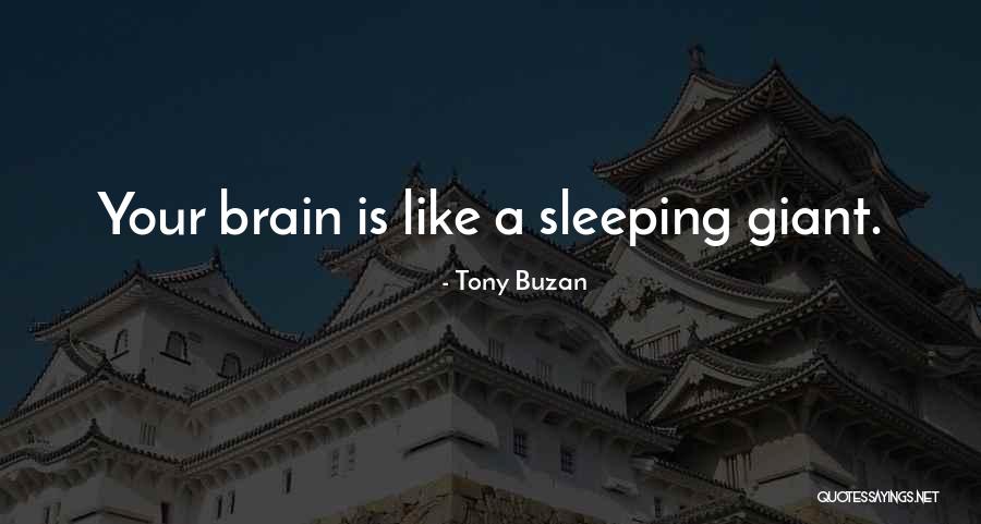 Sleeping Giants Quotes By Tony Buzan