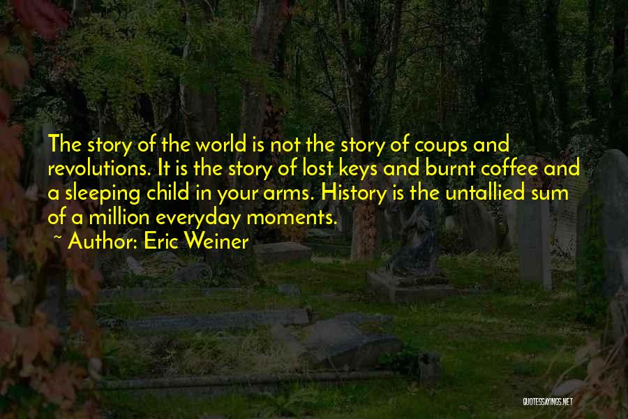 Sleeping In Her Arms Quotes By Eric Weiner