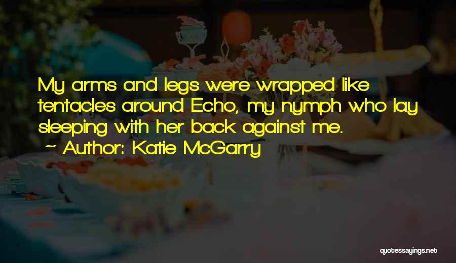 Sleeping In Her Arms Quotes By Katie McGarry