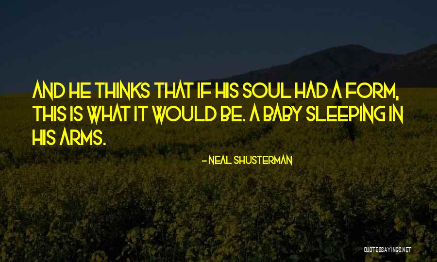 Sleeping In Her Arms Quotes By Neal Shusterman