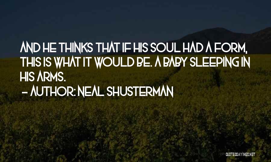 Sleeping In My Arms Quotes By Neal Shusterman