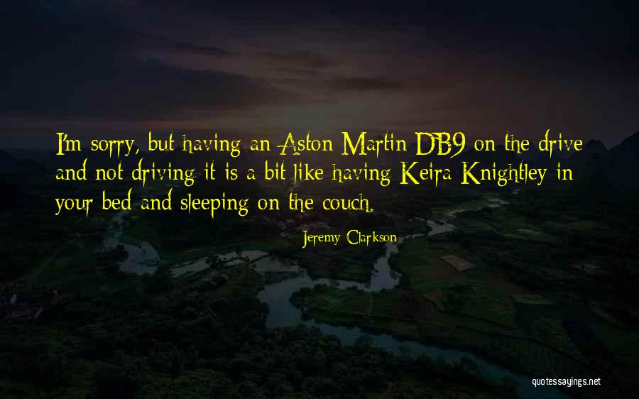 Sleeping In Your Own Bed Quotes By Jeremy Clarkson