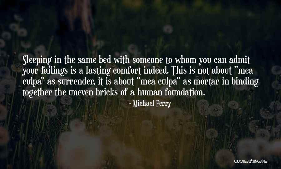 Sleeping In Your Own Bed Quotes By Michael Perry Sleeping In Your Own Bed Quotes By Michael Perry