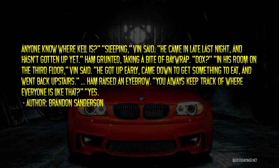 Sleeping Late At Night Quotes By Brandon Sanderson