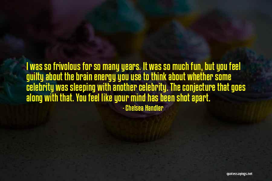 Sleeping Mind Quotes By Chelsea Handler Sleeping Mind Quotes By Chelsea Handler