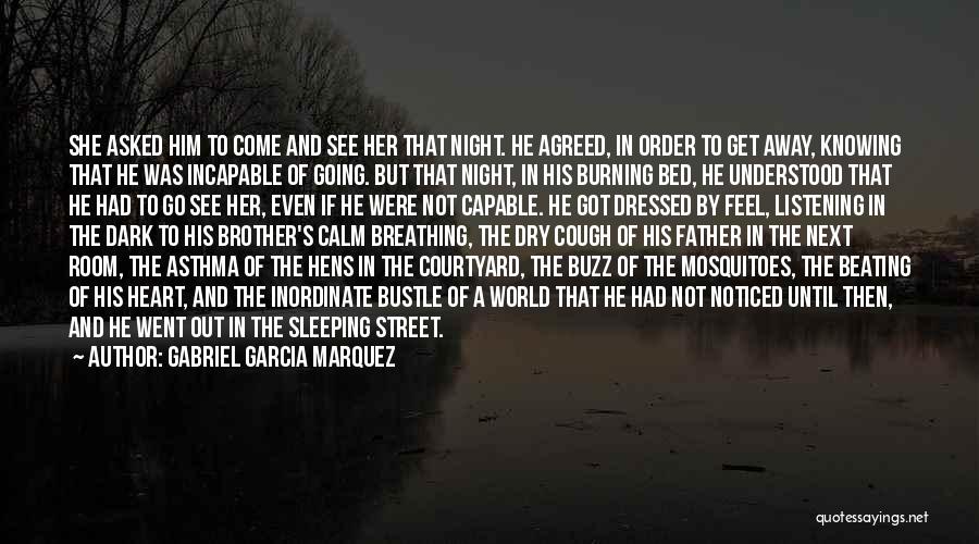 Sleeping Next To Him Quotes By Gabriel Garcia Marquez