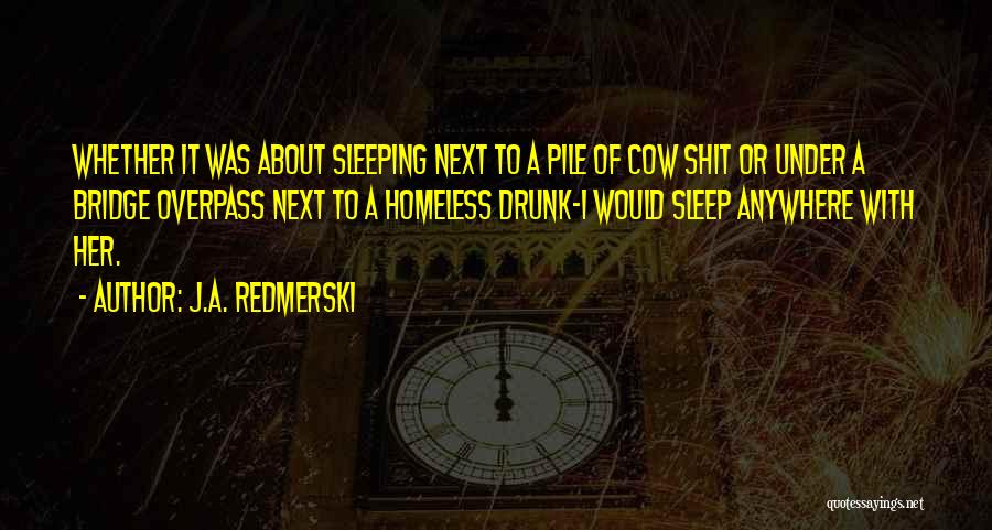 Sleeping Next To Him Quotes By J.A. Redmerski