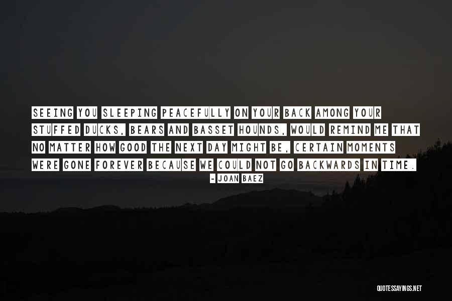 Sleeping Peacefully Quotes By Joan Baez Sleeping Peacefully Quotes By Joan Baez