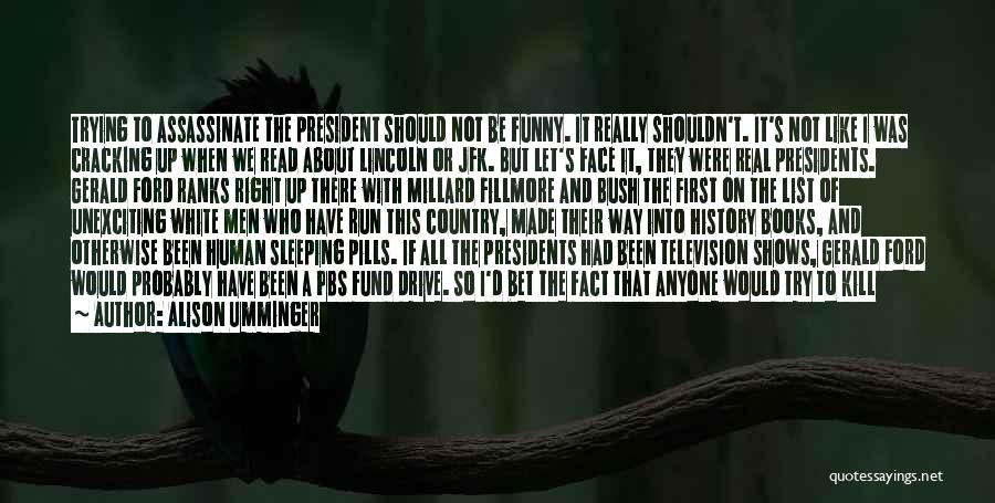 Sleeping Pills Quotes By Alison Umminger