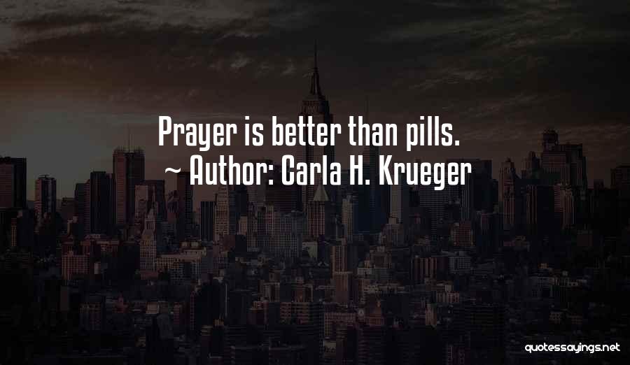 Sleeping Pills Quotes By Carla H. Krueger