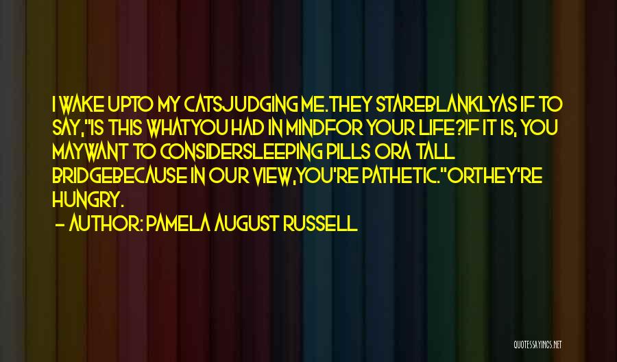 Sleeping Pills Quotes By Pamela August Russell