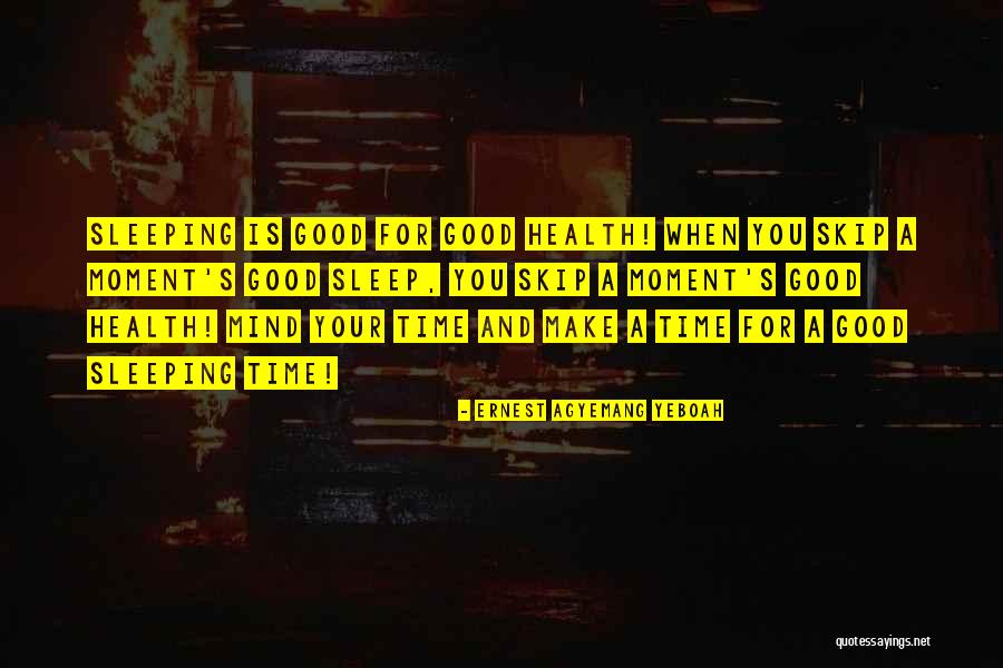 Sleeping Quotes Quotes By Ernest Agyemang Yeboah Sleeping Quotes Quotes By Ernest Agyemang Yeboah