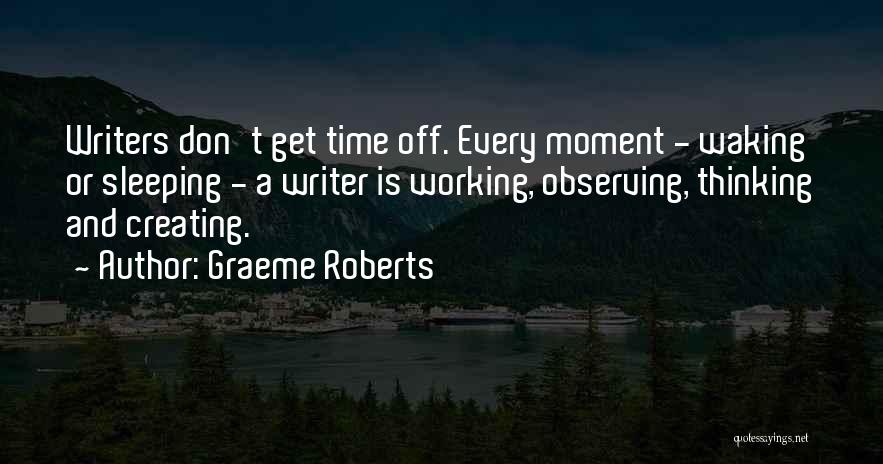 Sleeping Time Quotes By Graeme Roberts