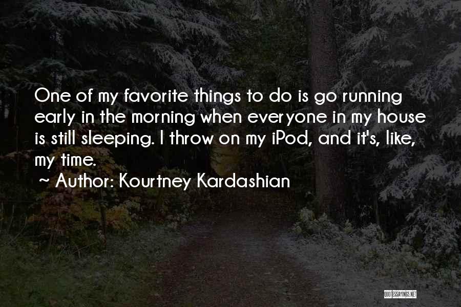Sleeping Time Quotes By Kourtney Kardashian