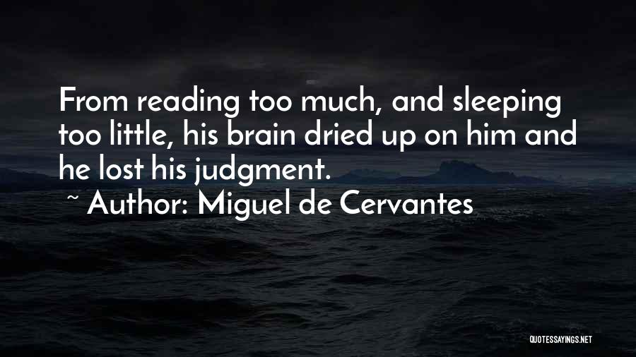 Sleeping Too Much Quotes By Miguel De Cervantes