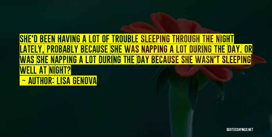 Sleeping Trouble Quotes By Lisa Genova