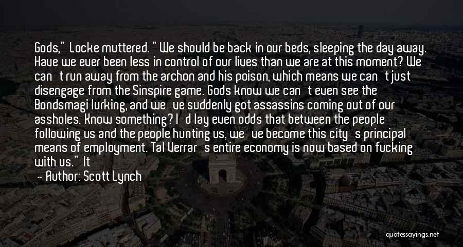 Sleeping Whole Day Quotes By Scott Lynch