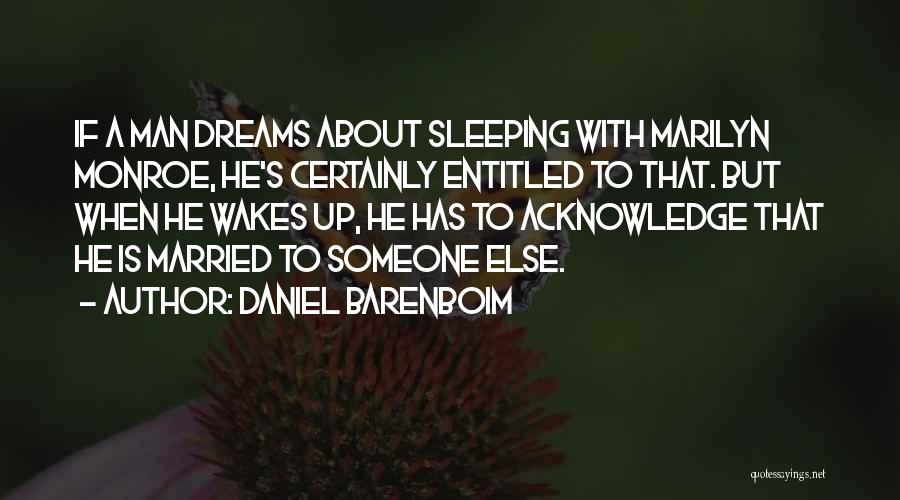 Sleeping With A Married Man Quotes By Daniel Barenboim