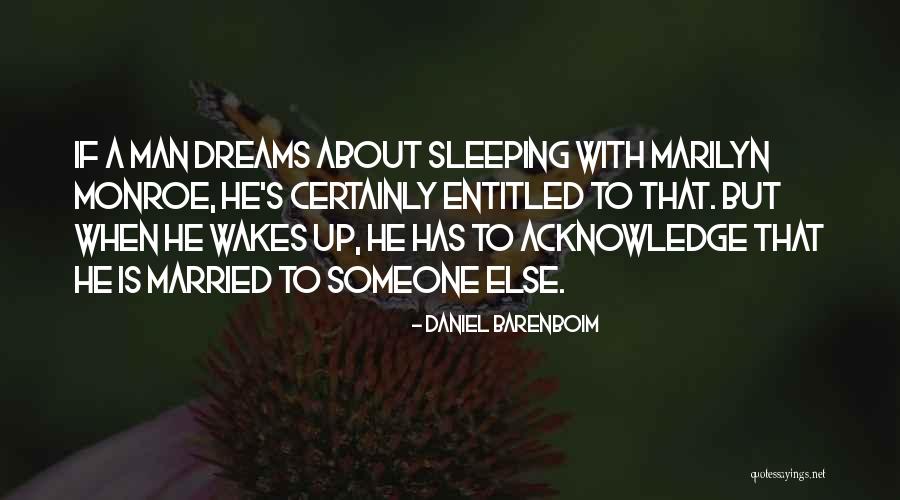 Sleeping With A Married Man Quotes By Daniel Barenboim Sleeping With A Married Man Quotes By Daniel Barenboim