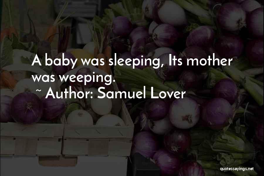 Sleeping With Baby Quotes By Samuel Lover