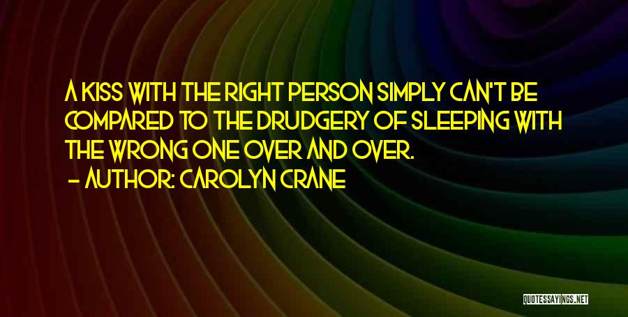 Sleeping With The Wrong Person Quotes By Carolyn Crane