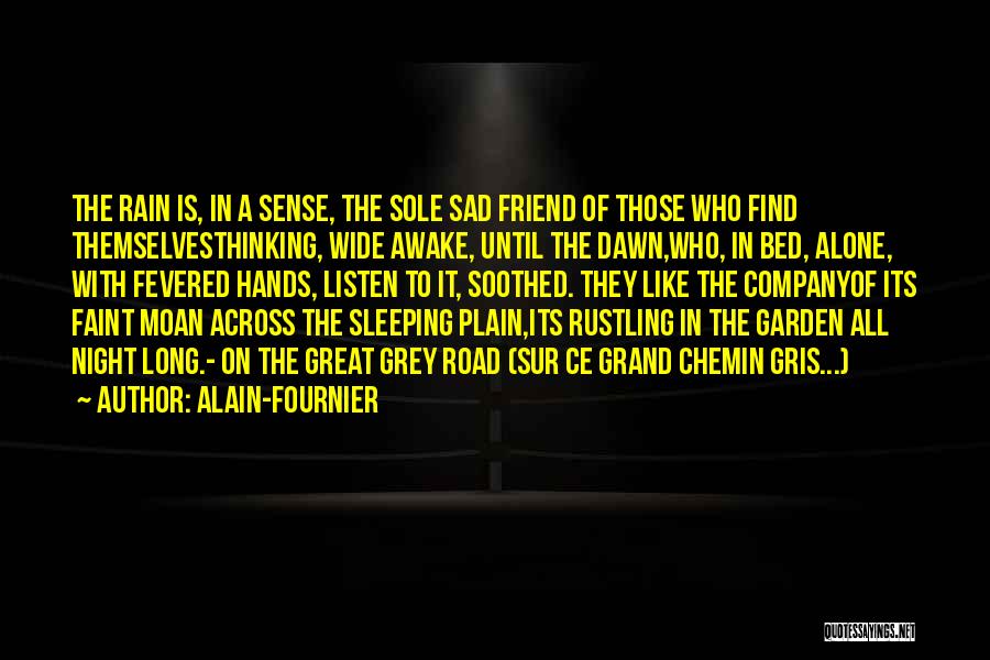 Sleeping With Your Best Friend Quotes By Alain-Fournier