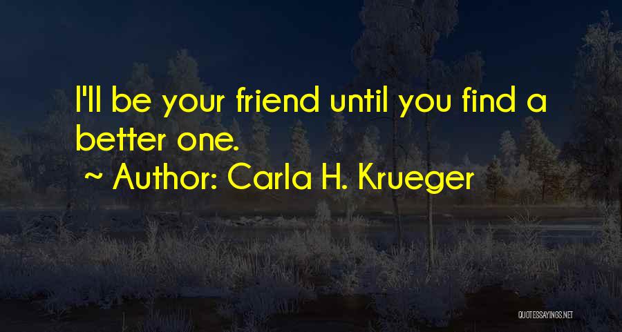 Sleeping With Your Best Friend Quotes By Carla H. Krueger