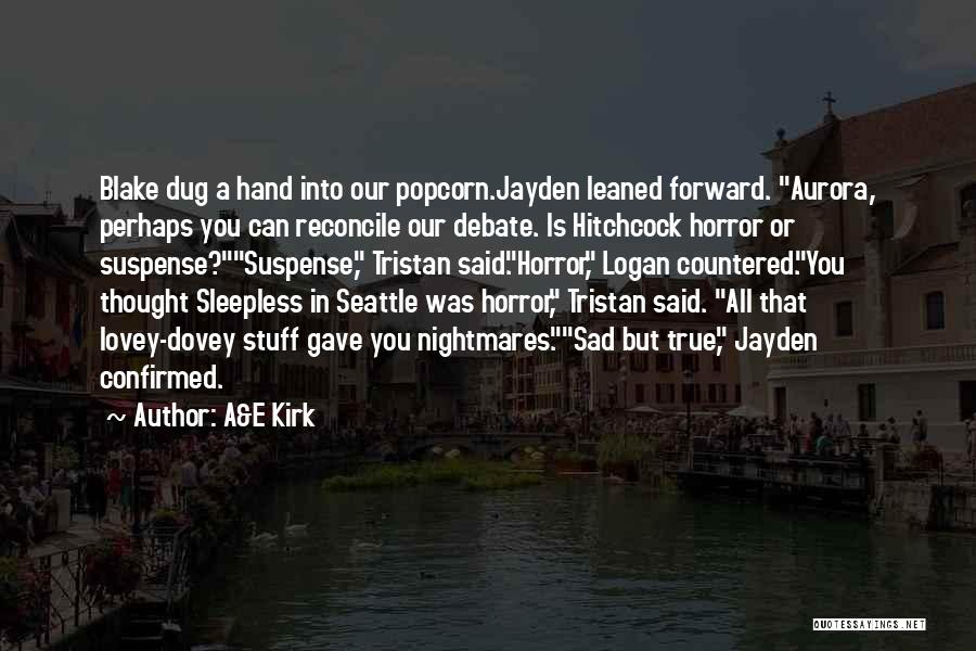 Sleepless In Seattle Quotes By A&E Kirk