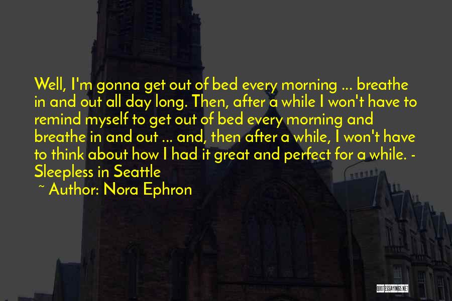 Sleepless In Seattle Quotes By Nora Ephron