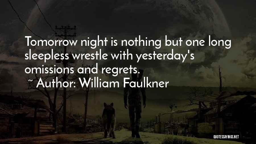 Sleepless Love Quotes By William Faulkner