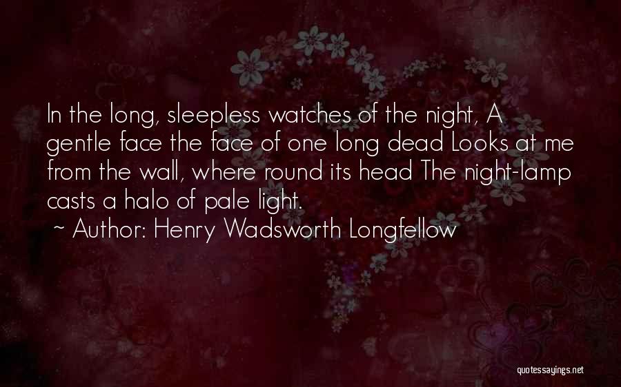 Sleepless Night Quotes By Henry Wadsworth Longfellow