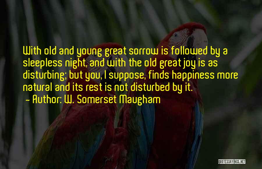 Sleepless Night Quotes By W. Somerset Maugham