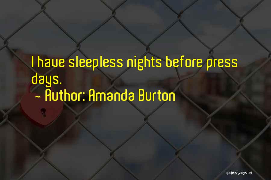 Sleepless Nights Quotes By Amanda Burton