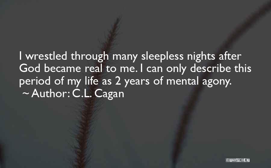 Sleepless Nights Quotes By C.L. Cagan