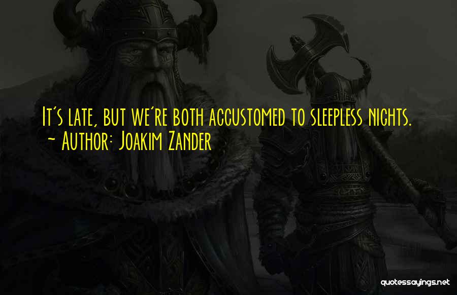 Sleepless Nights Quotes By Joakim Zander