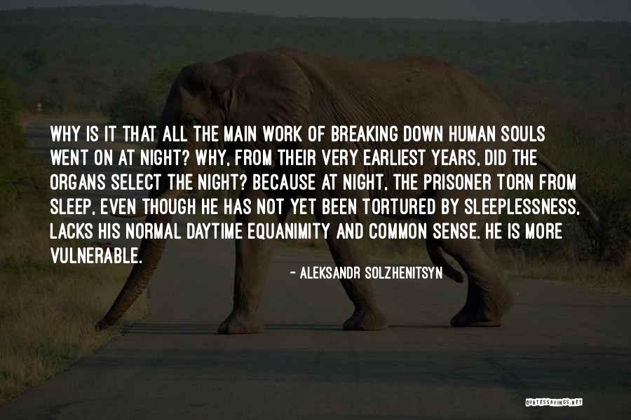 Sleeplessness Quotes By Aleksandr Solzhenitsyn Sleeplessness Quotes By Aleksandr Solzhenitsyn