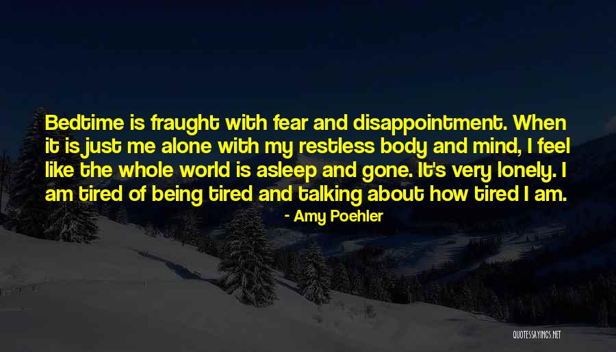 Sleeplessness Quotes By Amy Poehler