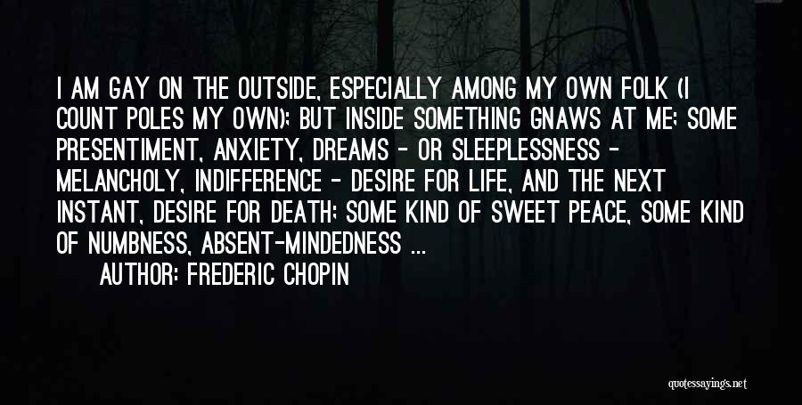 Sleeplessness Quotes By Frederic Chopin