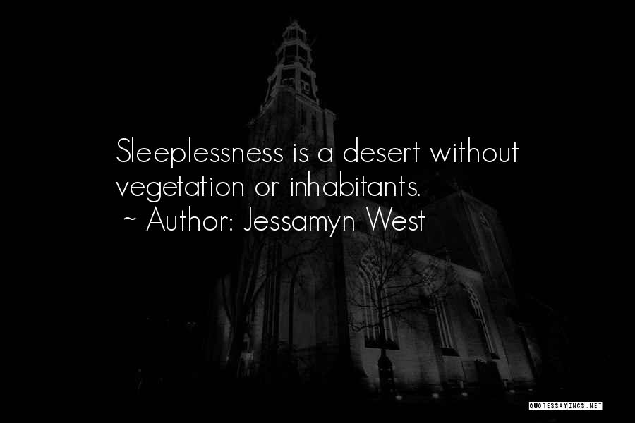 Sleeplessness Quotes By Jessamyn West